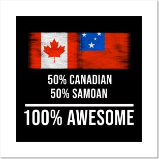 50% Canadian 50% Samoan 100% Awesome - Gift for Samoan Heritage From Samoa Posters and Art